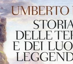 Storia delle terre e dei luoghi leggendari, di Umberto Eco – Recensione